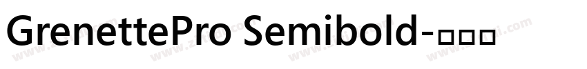 GrenettePro Semibold字体转换